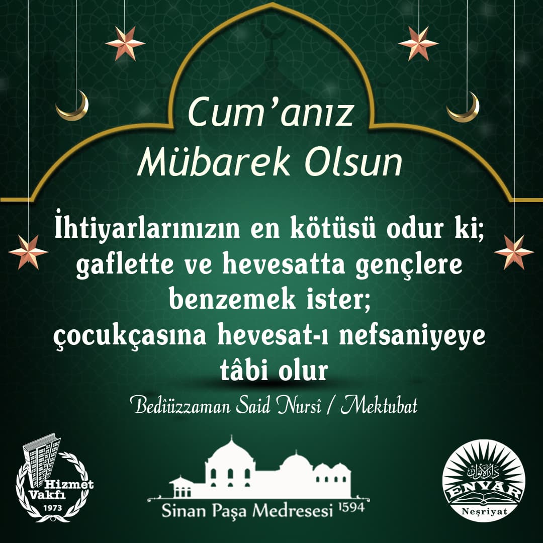 İhtiyarlarınızın en kötüsü odur ki; gaflette ve hevesatta gençlere benzemek ister; çocukçasına hevesat-ı nefsaniyeye tâbi olur