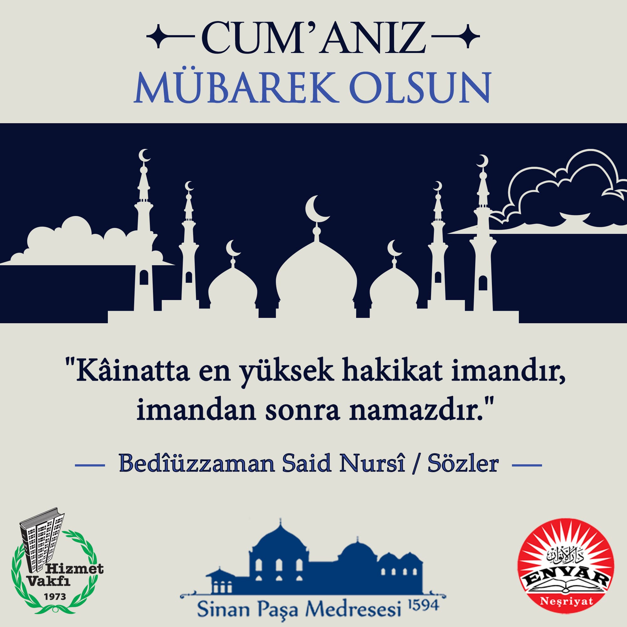 Kâinatta en yüksek hakikat imandır, imandan sonra namazdır.