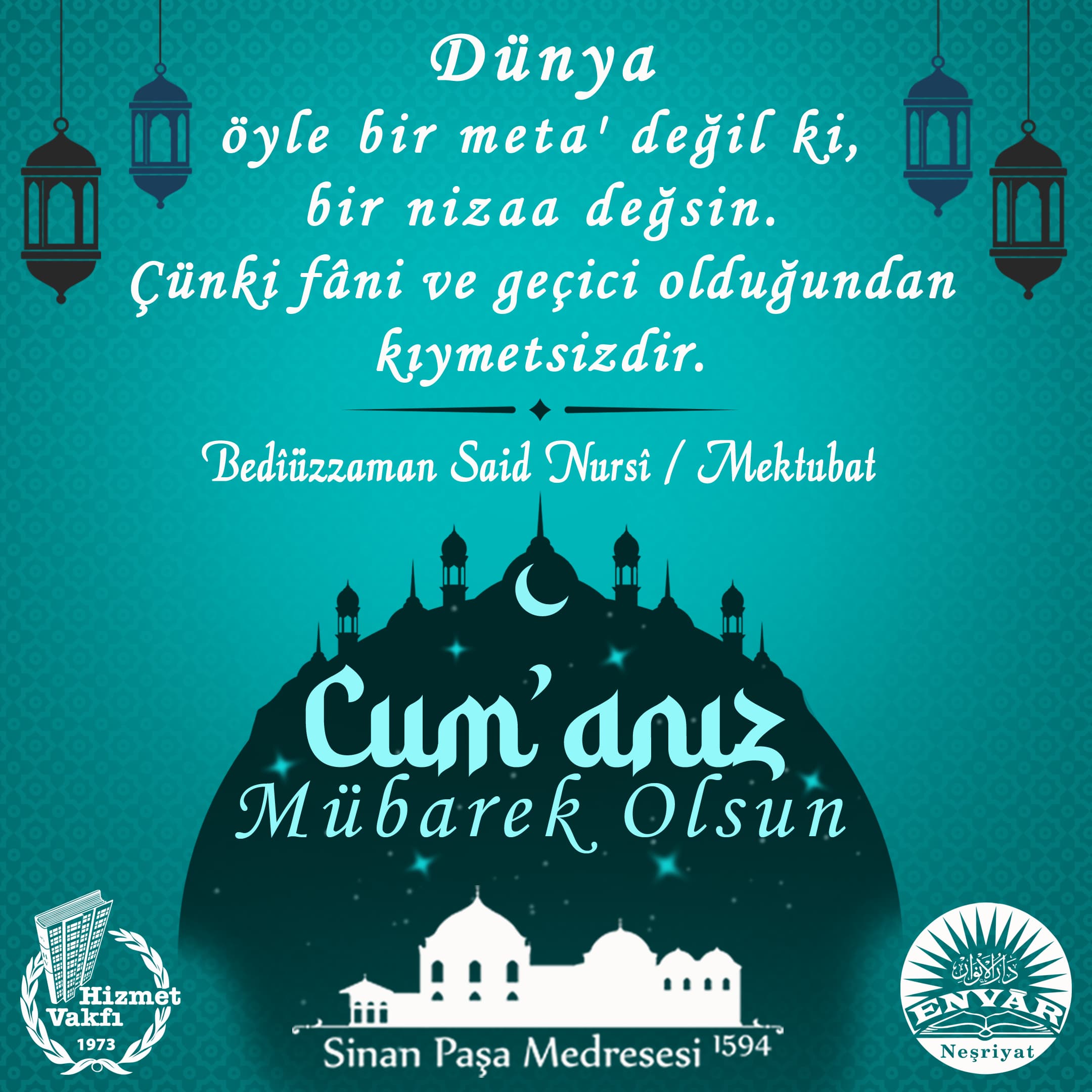 Dünya öyle bir meta' değil ki, bir nizaa değsin. Çünki fâni ve geçici olduğundan kıymetsizdir.