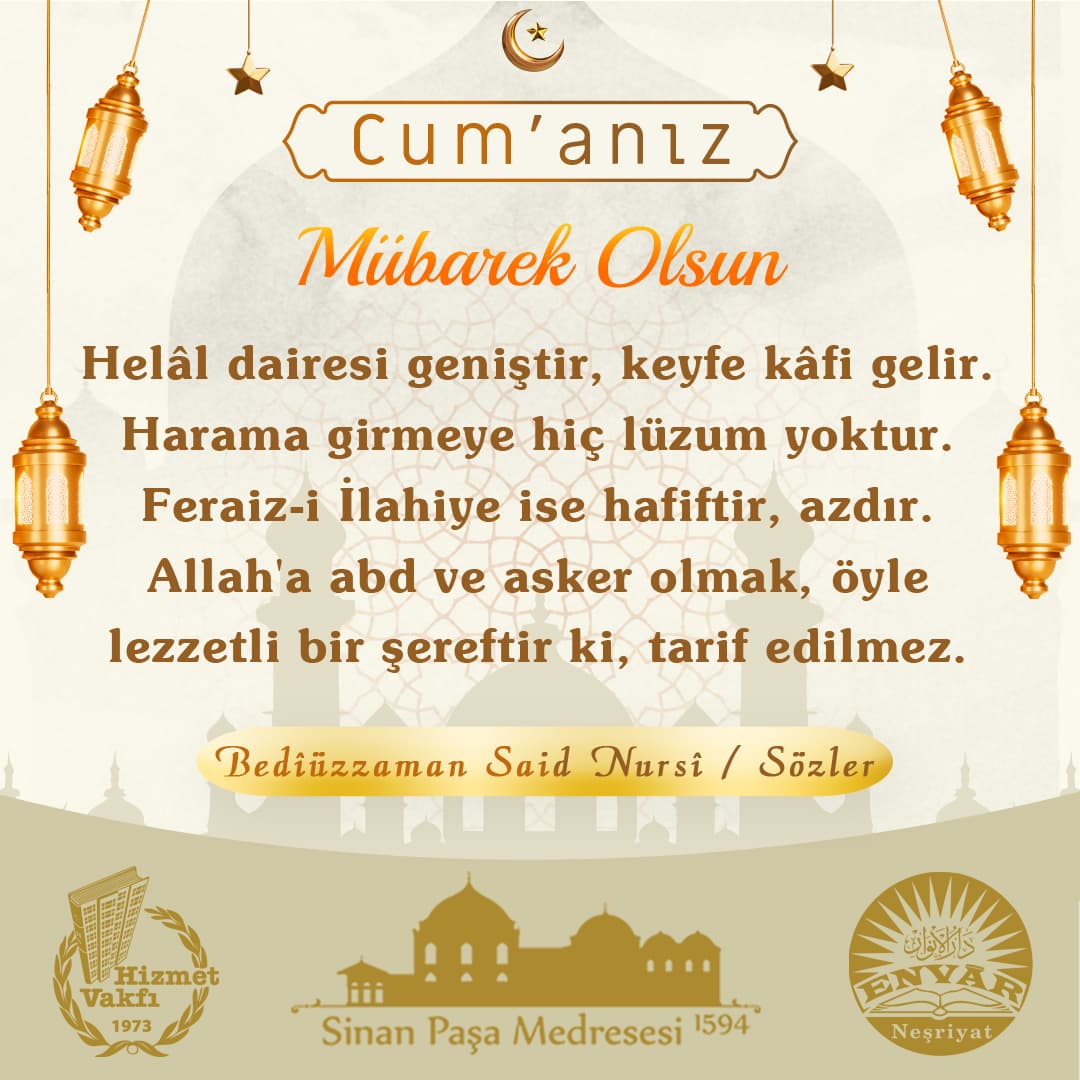 Helâl dairesi geniştir, keyfe kâfi gelir. Harama girmeye hiç lüzum yoktur. Feraiz-i İlahiye ise hafiftir, azdır. Allah'a abd ve asker olmak, öyle lezzetli bir şereftir ki, tarif edilmez.