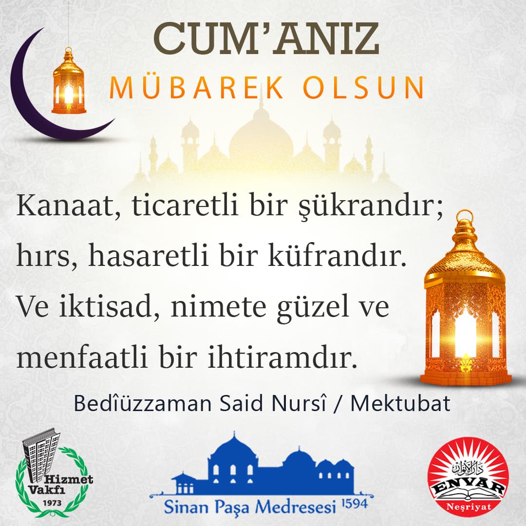 Kanaat, ticaretli bir şükrandır; hırs, hasaretli bir küfrandır. Ve iktisad, nimete güzel ve menfaatli bir ihtiramdır.