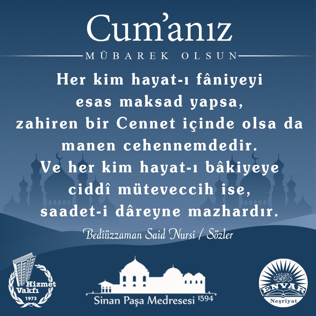 Her kim hayat-ı fâniyeyi esas maksad yapsa, zahiren bir Cennet içinde olsa da manen cehennemdedir. Ve her kim hayat-ı bâkiyeye ciddî müteveccih ise, saadet-i dâreyne mazhardır.