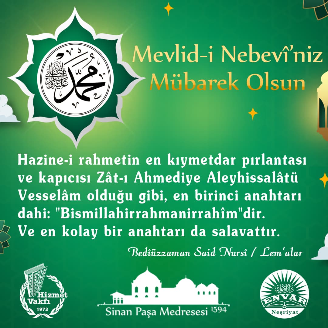 Hazine-i rahmetin en kıymetdar pırlantası ve kapıcısı Zât-ı Ahmediye Aleyhissalâtü Vesselâm olduğu gibi, en birinci anahtarı dahi: "Bismillahirrahmanirrahîm"dir. Ve en kolay bir anahtarı da salavattır.